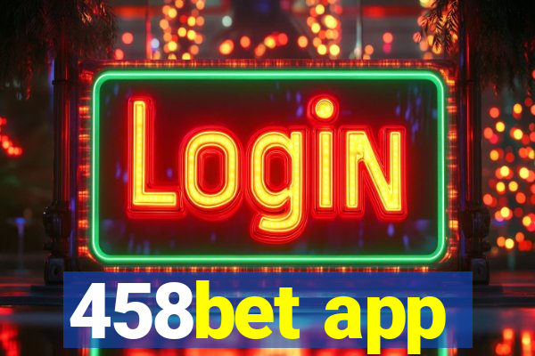 458bet app